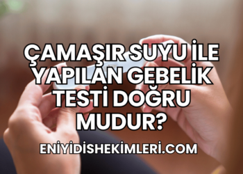 Çamaşır Suyu ile Yapılan Gebelik Testi Doğru mudur?