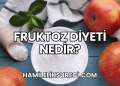 Fruktoz Diyeti Nedir?