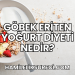 Göbek Eriten Yoğurt Diyeti Nedir?