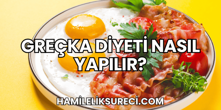 Greçka Diyeti Nasıl Yapılır?