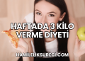 Haftada 3 Kilo Verme Diyeti