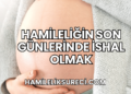 Hamileliğin Son Günlerinde İshal Olmak