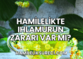 Hamilelikte Ihlamurun Zararı Var Mı