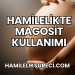 Hamilelikte Magosit Kullanımı