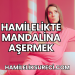 Hamilelikte Mandalina Aşermek