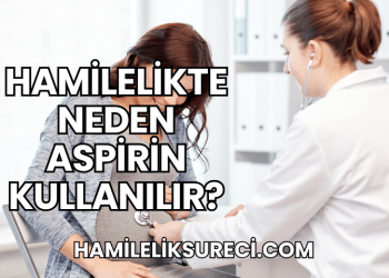 Hamilelikte Neden Aspirin Kullanılır?