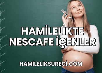 Hamilelikte Nescafe İçenler