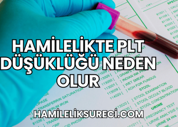 Hamilelikte PLT Düşüklüğü Neden Olur