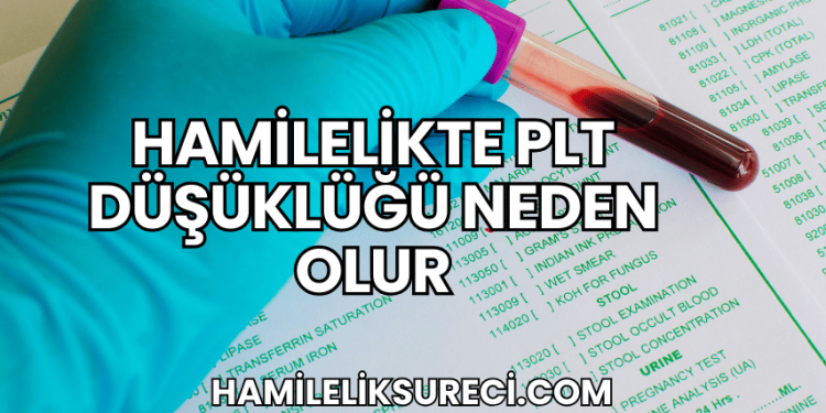 Hamilelikte PLT Düşüklüğü Neden Olur