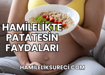 Hamilelikte Patatesin Faydaları