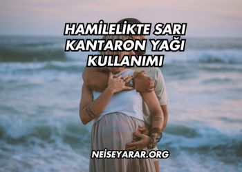 Hamilelikte Sarı Kantaron Yağı Kullanımı