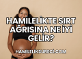 Hamilelikte Sırt Ağrısına Ne İyi Gelir?