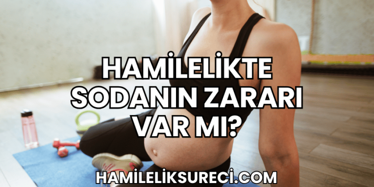 Hamilelikte Sodanın Zararı Var mı?