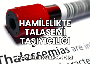 Hamilelikte Talasemi Taşıyıcılığı