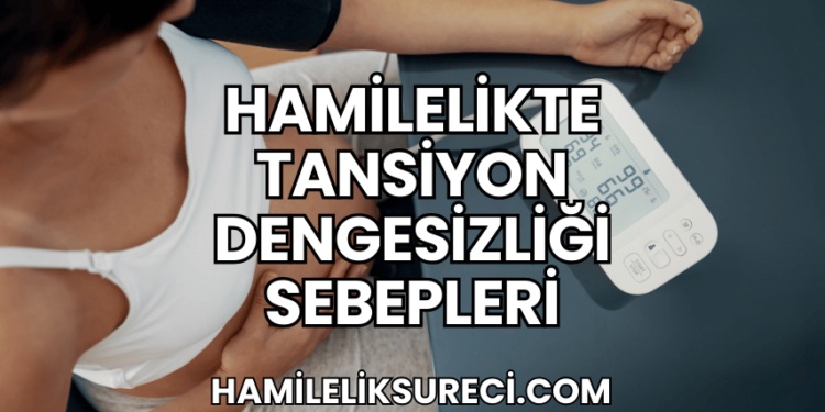 Hamilelikte Tansiyon Dengesizliği Sebepleri