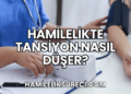 Hamilelikte Tansiyon Nasıl Düşer?
