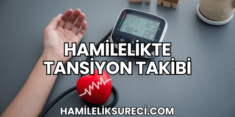 Hamilelikte Tansiyon Takibi
