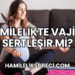 Hamilelikte Vajina Sertleşir Mi?