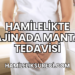 Hamilelikte Vajinada Mantar Tedavisi