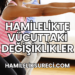 Hamilelikte Vücuttaki Değişiklikler