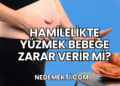 Hamilelikte Yüzmek Bebeğe Zarar Verir Mi?
