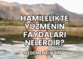 Hamilelikte Yüzmenin Faydaları Nelerdir?