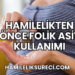 Hamilelikten Önce Folik Asit Kullanımı