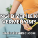 Hangi Diyet ile Kilo Vermeliyim?
