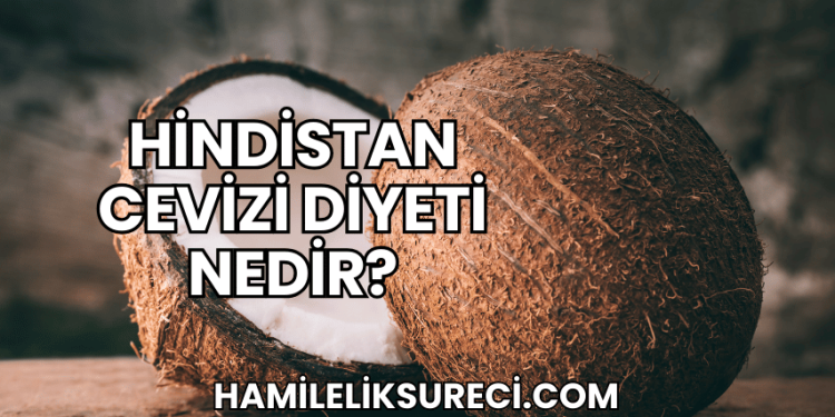 Hindistan Cevizi Diyeti Nedir?