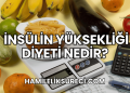 İnsülin Yüksekliği Diyeti Nedir?