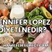 Jennifer Lopez Diyeti Nedir?
