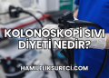 Kolonoskopi Sıvı Diyeti Nedir?