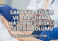 Sakarya Eğitim ve Araştırma Hastanesi Riskli Gebelik Bölümü