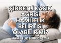 Şiddetli Kasık Ağrısı Hamilelik Belirtisi Olabilir Mi?