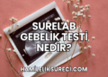 SureLab Gebelik Testi Nedir?