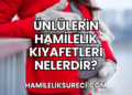 Ünlülerin Hamilelik Kıyafetleri Nelerdir?