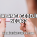Yalancı Gebelik Nedir?