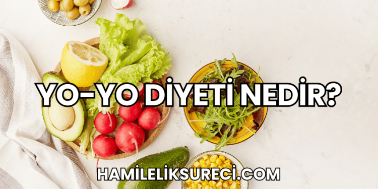 Yo-Yo Diyeti Nedir?