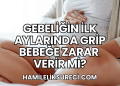 Gebeliğin İlk Aylarında Grip Bebeğe Zarar Verir mi?