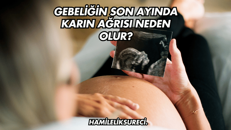Gebeliğin Son Ayında Bebek Kaç Kilo Alır?