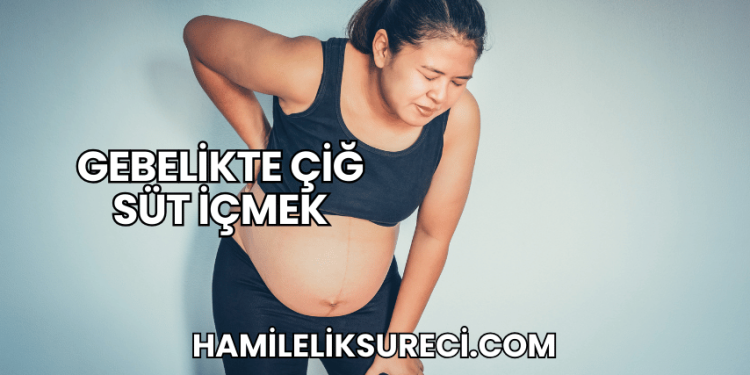 Gebelikte Çiğ Süt İçmek