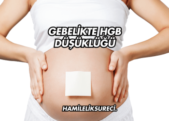 Gebelikte HGB Düşüklüğü