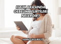 Halk Arasında Gebelik Belirtileri Nelerdir?