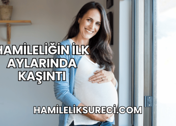 Hamileliğin İlk Aylarında Kaşıntı