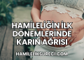 Hamileliğin İlk Dönemlerinde Karın Ağrısı