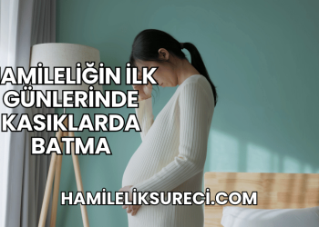 Hamileliğin İlk Dönemlerinde Karın Ağrısı