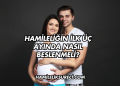 Hamileliğin İlk Üç Ayında Nasıl Beslenmeli?