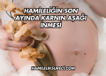 Hamileliğin Son Ayında Karnın Aşağı İnmesi