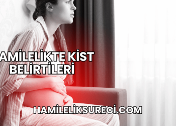 Hamilelikte Kist Belirtileri