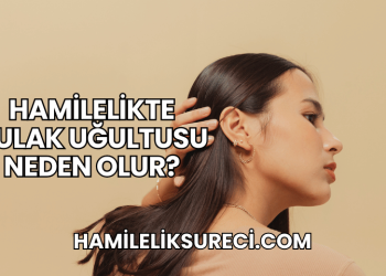 Hamilelikte Kulak Uğultusu Neden Olur?